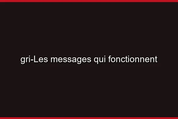 Les messages qui fonctionnent
